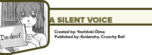 A Silent Voice / Koe No Katachi by Yoshitoki Ōima