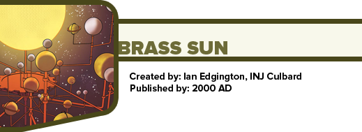 Brass Sun: The Wheel of Worlds by Ian Edginton and INJ Culbard