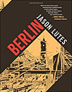 Berlin (complete) by Jason Lutes