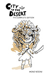City In The Desert: Complete Edition by Moro Rogers