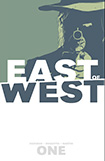 East Of West, vol 1 by Jonathan Hickman and Nick Dragotta