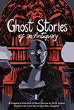 Ghost Stories Of An Antiquary by Leah Moore and John reppion et al