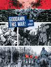 Goddamn This War! by Tardi