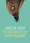 The Return Of The Honey Buzzard by Aim�e de Jongh