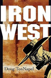 Iron West by Doug TenNapel