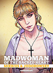The Madwoman Of The Sacred Heart by Alejandro Jodorowsky and Moebius
