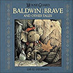 Mouse Guard: Baldwin The Brave And Other Tales by David Peterson