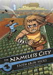 The Nameless City, vol 1 by Faith Erin Hicks