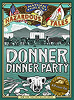 Nathan Hale's Hazardous Tales: Donner Dinner Party by Nathan Hale