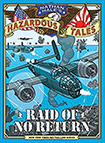 Nathan Hale's Hazardous Tales, vol 7: The Raid Of No Return by Nathan Hale