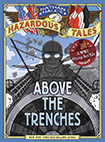 Nathan Hale's Hazardous Tales: Above The Trenches