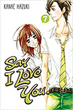 Say I Love You, vol 7 by Kanae Hazuki