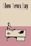 Slow News Day by Andi Watson