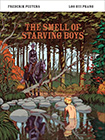 The Smell Of Starving Boys by Loo Hui Phang and Frederik Peeters