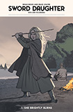 The Sword Daughter, vol 1 by Bryan Woods and Mack Chater