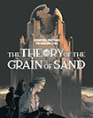 The Theory Of The Grain Of Sand by Francoise Schuiten and Benoit Peeters