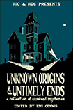Unknown Origins & Untimely Ends, edited by Emi Gennis