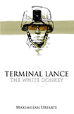 The White Donkey: Terminal Lance by Maximilian Uriarte