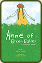 Anne Of Green Gables adaptation by Maraiah Marsden and Breena Thummler