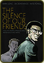The Silence of Our Friends by  Mark Long, Jim Demonakos and Nate Powell