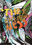 The Exploding Mess by Gareth A Hopkins